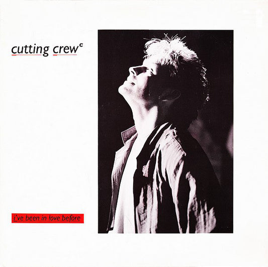 Cutting Crew : I've Been In Love Before (12")