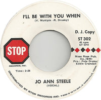 Jo Ann Steele : I'll Be With You When (7", Promo)