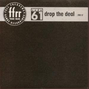 Code 61 : Drop The Deal (12")