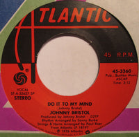 Johnny Bristol : Do It To My Mind (7", Single, SP )