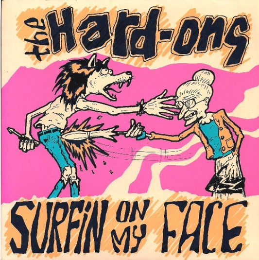 The Hard-Ons* : Surfin On My Face (7", EP, RE)