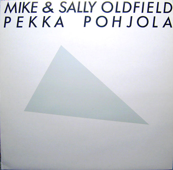 Mike* & Sally Oldfield, Pekka Pohjola : Mike & Sally Oldfield - Pekka Pohjola (LP, Album, RE)