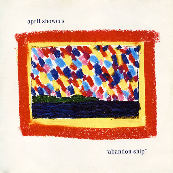 April Showers : Abandon Ship (12", Single)
