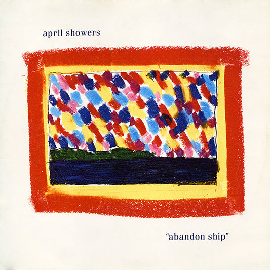 April Showers : Abandon Ship (12", Single)