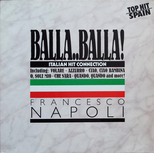 Francesco Napoli : Balla..Balla! - Italian Hit Connection (12", P/Mixed)