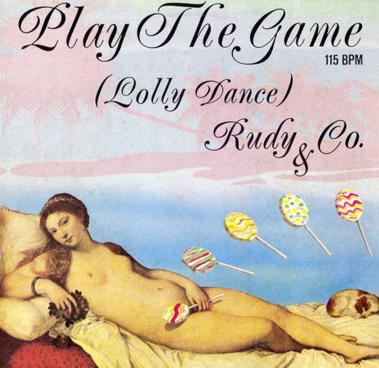 Rudy & Co. : Play The Game (Lolly Dance) (12")