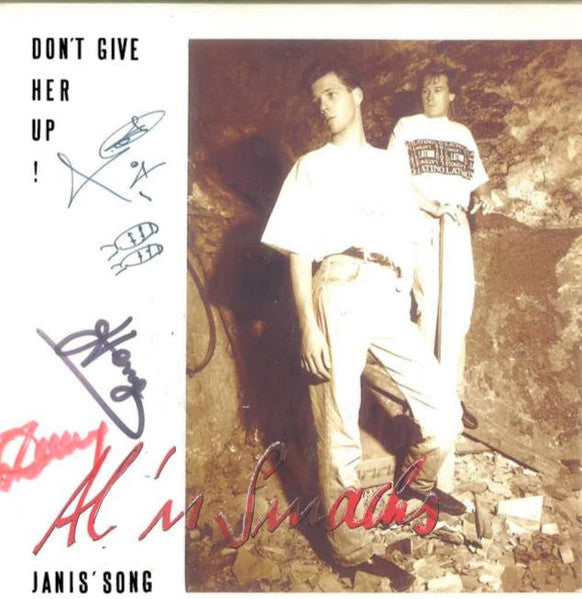 Al 'n Smacks : Don't Give Her Up! (7", Single)