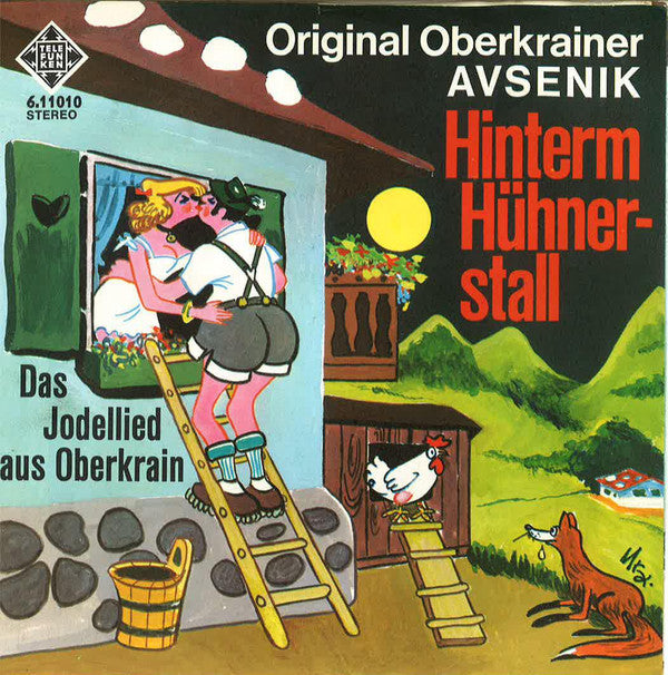 Slavko Avsenik Und Seine Original Oberkrainer : Hinterm Hühnerstall (7", Single, RE)