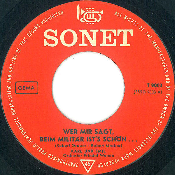 Karl Und Emil : Wer Mir Sagt, Beim Militär Ist's Schön ... (7")