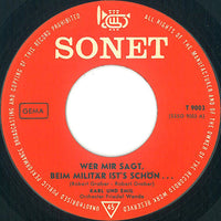 Karl Und Emil : Wer Mir Sagt, Beim Militär Ist's Schön ... (7")