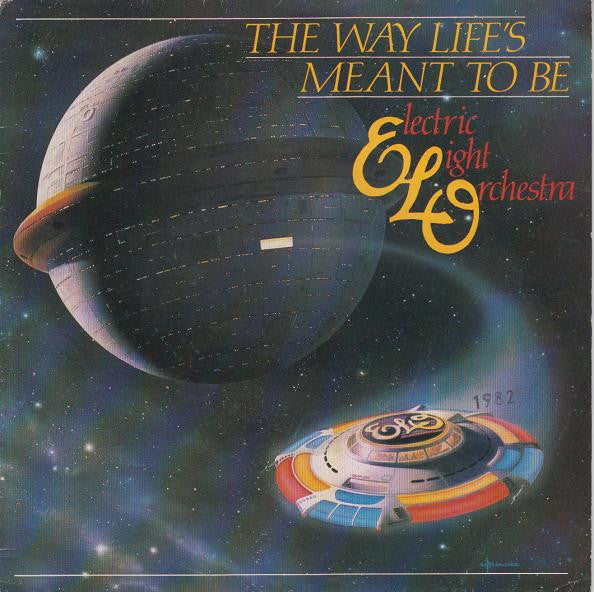 Electric Light Orchestra : The Way Life's Meant To Be (7", Single)