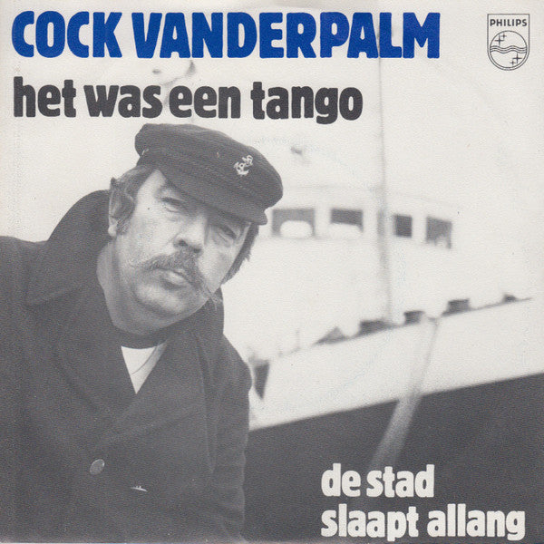 Cock van der Palm : Het Was Een Tango (7", Single)