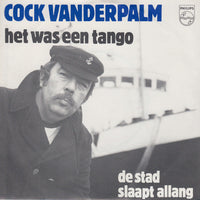 Cock van der Palm : Het Was Een Tango (7", Single)