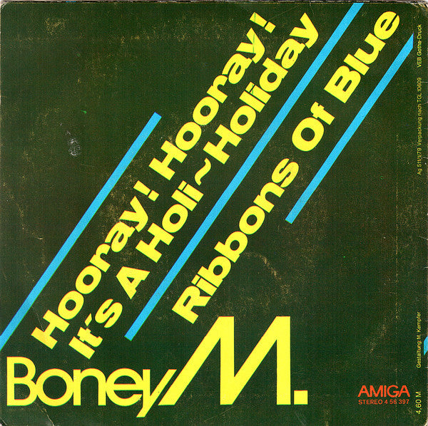 Boney M. : Hooray! Hooray! It's A Holi-Holiday / Ribbons Of Blue (7", Single)