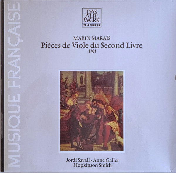 Marin Marais : Jordi Savall, Anne Gallet, Hopkinson Smith : Pièces De Viole Du Second Livre, 1701 (LP)