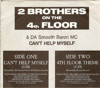 2 Brothers On The 4th Floor And Da Smooth Baron MC : Can't Help Myself (7", Single)