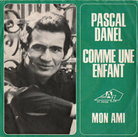 Pascal Danel : Comme Une Enfant (7", Single)