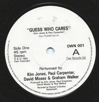 Kim Jones (12), Paul Carpenter (4), David Moses, Graham Walker (20) : Guess Who Cares (7", Single)