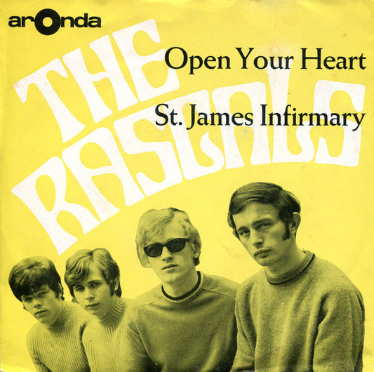 The Rascals (3) : Open Your Heart / St. James Infirmary (7", Single, Mono, Yel)