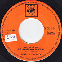 Cornelia van Dyck : Weisser Mond Am Himmel Von Batonga / Stop! - Nach Dem Dritten Kuss (7", Single, Mono)