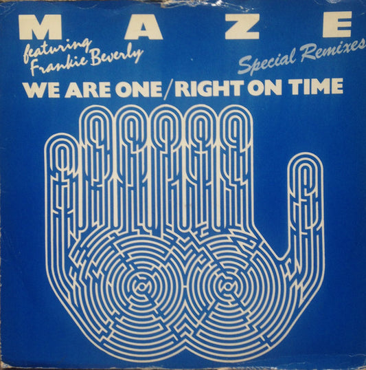 Maze Featuring Frankie Beverly : We Are One / Right On Time (Special Remixes) (12")