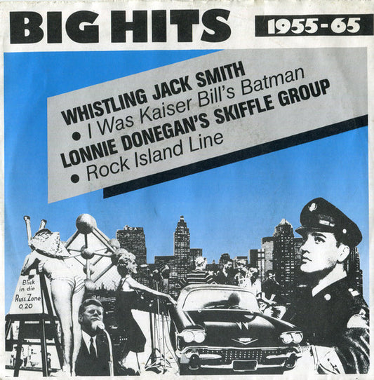 Whistling Jack Smith / Lonnie Donegan's Skiffle Group : I Was Kaiser Bill's Batman / Rock Island Line (7", Single)