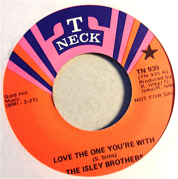 The Isley Brothers : Love The One You're With / He's Got Your Love (7", Promo)