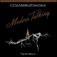 Modern Talking : In The Middle Of Nowhere - The 4th Album (LP, Album)