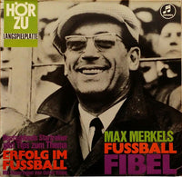 Max Merkel : Max Merkels Fussball-Fibel (LP, Mono)