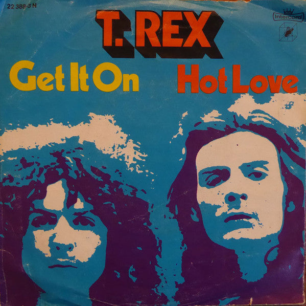 T. Rex : Get It On / Hot Love (7", Single, RE)