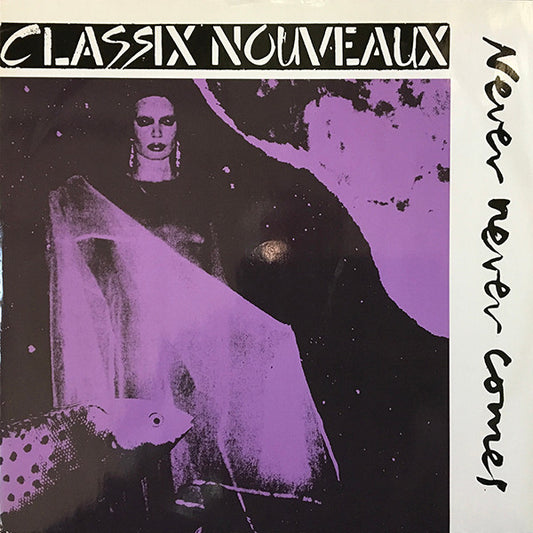 Classix Nouveaux : Never Never Comes (12", Single)
