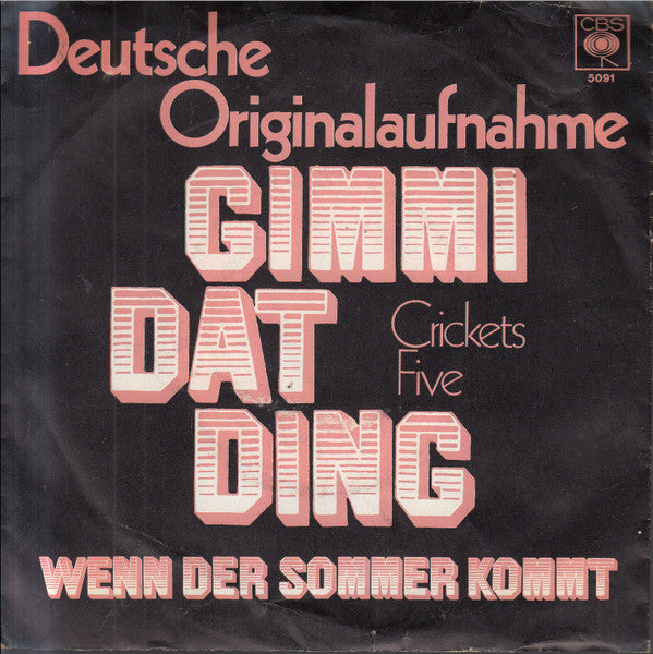 Crickets Five : Gimmi Dat Ding (7", Single)