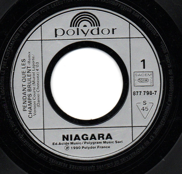 Niagara (2) : Pendant Que Les Champs Brûlent (7", Single)