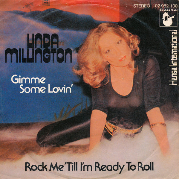 Linda Millington : Gimme Some Lovin' / Rock Me 'Till I'm Ready To Roll (7", Single)