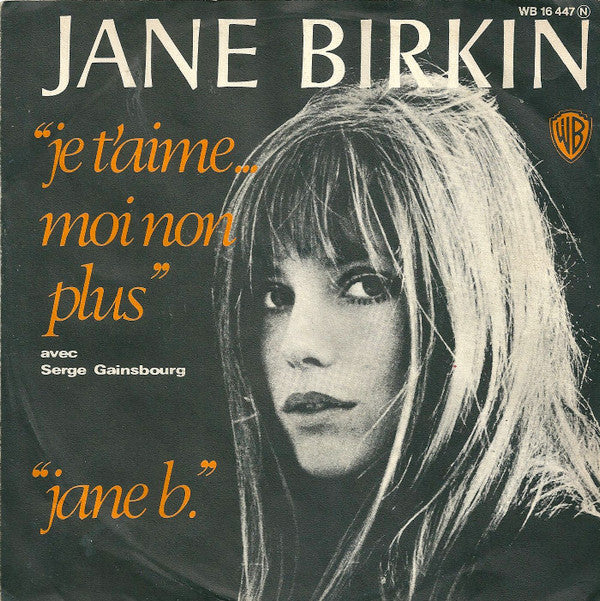 Jane Birkin Avec Serge Gainsbourg : Je T'aime... Moi Non Plus (7", Single, RE)