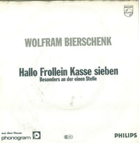 Wolfram Bierschenk : Hallo Frollein Kasse Sieben (7", Single)