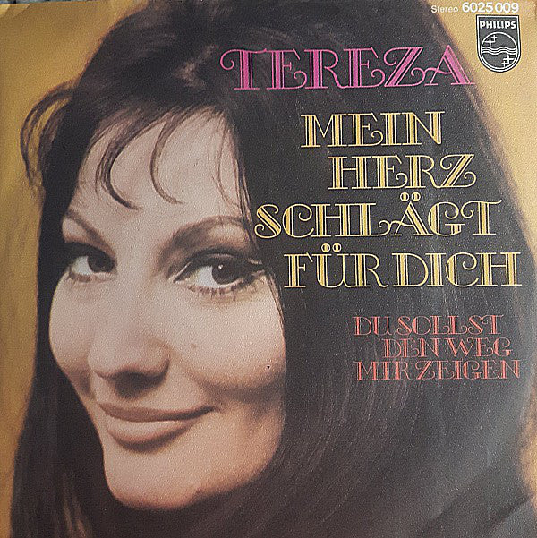 Tereza* : Mein Herz Schlägt Für Dich / Du Sollst Den Weg Mir Zeigen (7", Single)