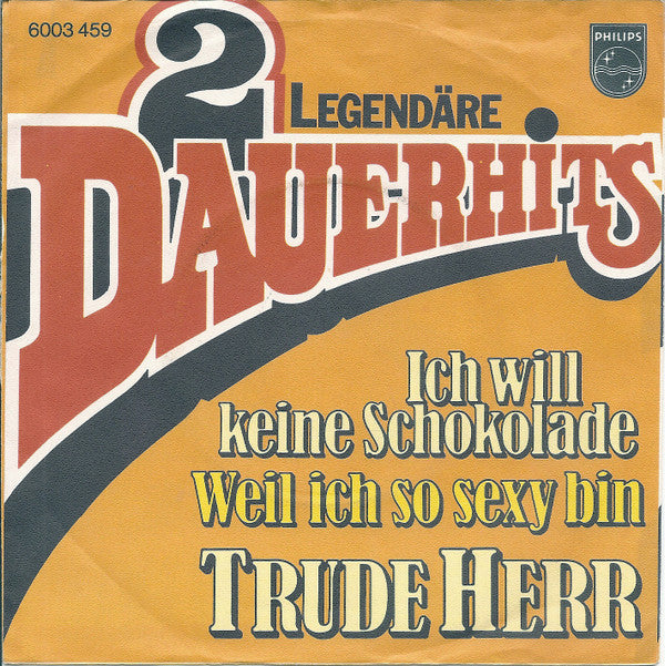Trude Herr : Ich Will Keine Schokolade / Weil Ich So Sexy Bin (7", Single)