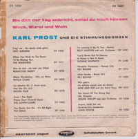 Karl Prost Und Die Stimmungsbomben : Bis Dass Der Tag Anbricht, Sollst Du Mich Küssen (7", Single)