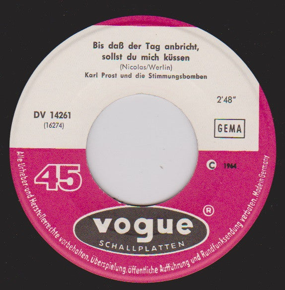 Karl Prost Und Die Stimmungsbomben : Bis Dass Der Tag Anbricht, Sollst Du Mich Küssen (7", Single)