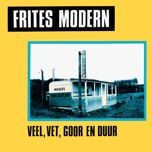 Frites Modern : Veel, Vet, Goor En Duur (LP, Album)