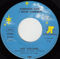 Barbados Steel & Show Company : Hot Volcano (7", Single, Promo)