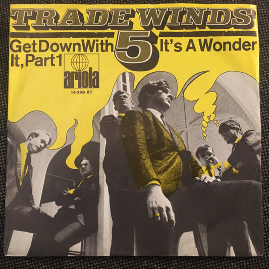 Trade Winds 5* : Get Down With It, Part 1 / It's A Wonder (7", Single)