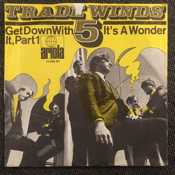 Trade Winds 5* : Get Down With It, Part 1 / It's A Wonder (7", Single)