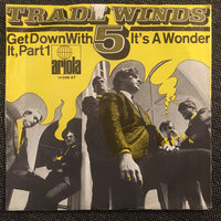 Trade Winds 5* : Get Down With It, Part 1 / It's A Wonder (7", Single)