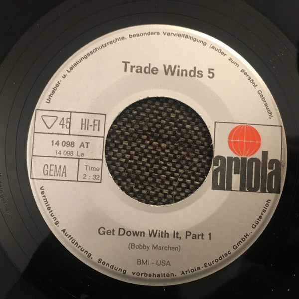 Trade Winds 5* : Get Down With It, Part 1 / It's A Wonder (7", Single)