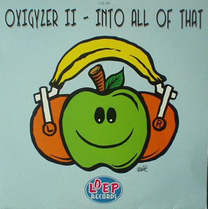 Oxigyzer II* : Into All Of That (12")