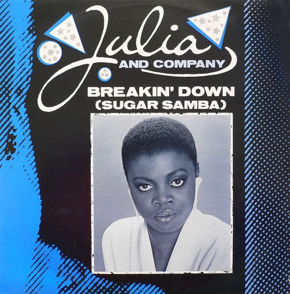Julia And Company : Breakin' Down (Sugar Samba) (12", Single, Pic)