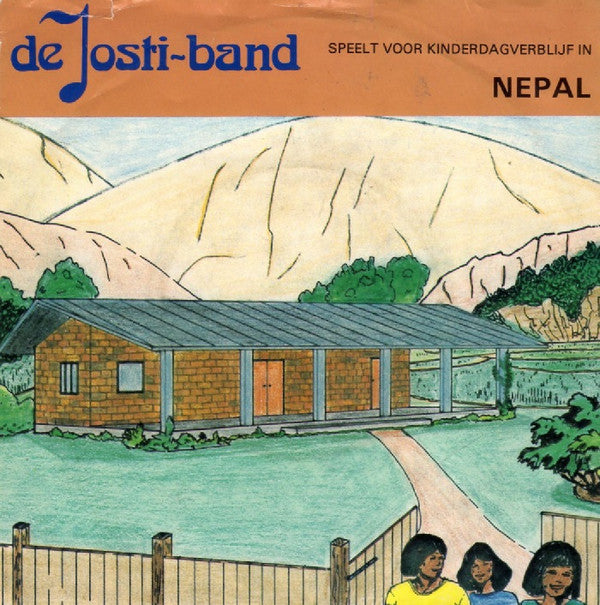 Josti-Band : De Josti-Band Speelt Voor Kinderdagverblijf In Nepal (7", Single)