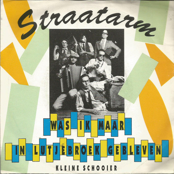 Straatarm : Was Jij Maar In Lutjebroek Gebleven  (7", Single)